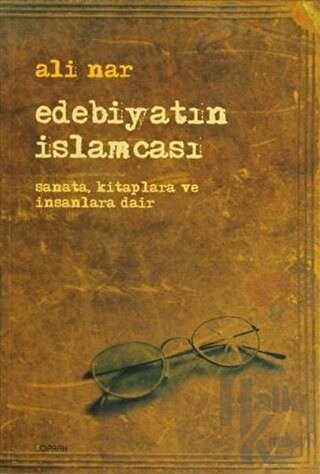 Edebiyatın İslamcası - Halkkitabevi