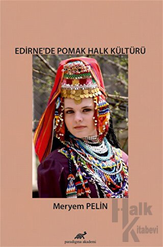 Edirne’de Pomak Halk Kültürü