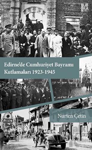 Edirne'de Cumhuriyet Bayramı Kutlamaları 1923-1945