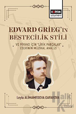 Edvard Griegin Bestecilik Stili ve Piyano - Halkkitabevi