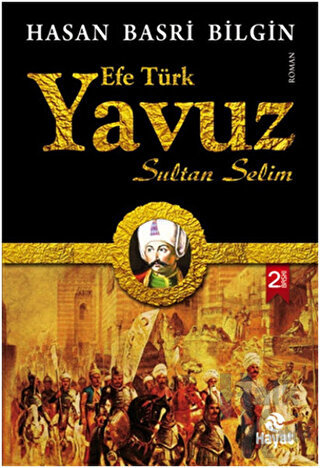 Efe Türk Yavuz Sultan Selim - Halkkitabevi