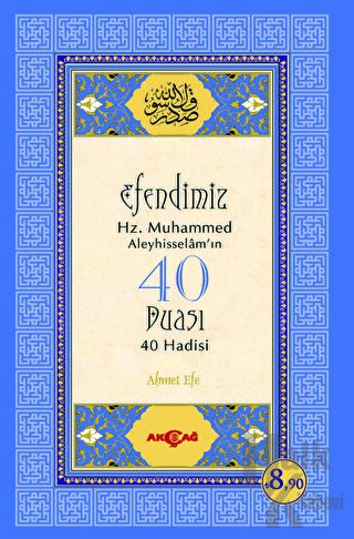 Efendimiz Hz. Muhammed Aleyhisselam'ın 40 Duası - 40 Hadisi