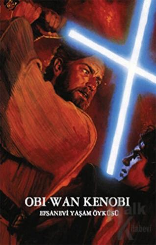 Efsanevi Yaşam Öyküsü - Star Wars Obi-Wan Kenobi