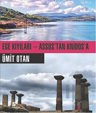 Ege Kıyıları - Assos’tan Knidos’a - Halkkitabevi