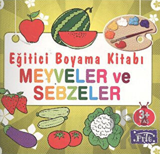 Eğitici Boyama Kitabı - Meyveler ve Sebzeler