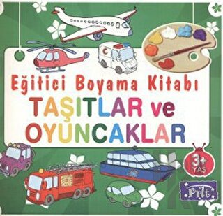 Eğitici Boyama Kitabı - Taşıtlar ve Oyuncaklar