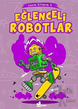 Eğlenceli Robotlar - Canım Kitabım 4 - Halkkitabevi