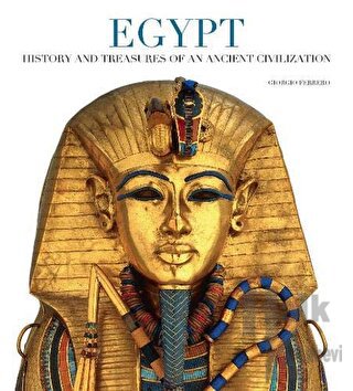 Egypt: History and Treasures of an Ancient Civilization - Halkkitabevi