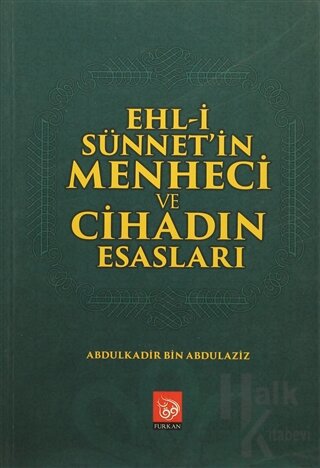 Ehl-i Sünnet'in Menheci ve Cihadın Esasları - Halkkitabevi