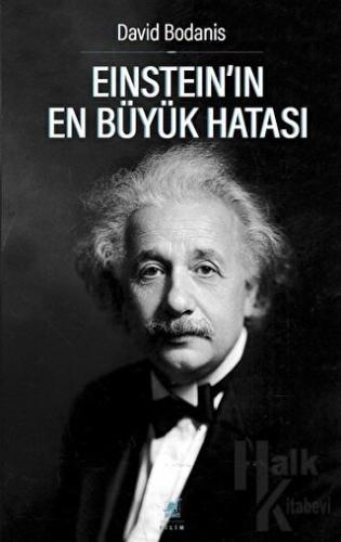 Einstein’ın En Büyük Hatası - Halkkitabevi