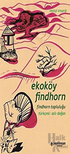 Ekoköy Findhorn - Findhorn Topluluğu - Halkkitabevi