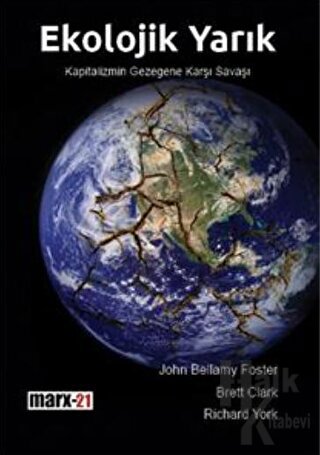 Ekolojik Yarık - Kapitalizmin Gezegene Karşı Savaşı