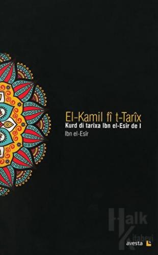 El-Kamil fi t-Tarix - Kurd di Tarixa Ibn el-Esir de I