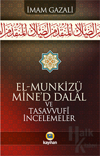 El - Munkizü Mine’d Dalal Ve Tasavvufi İncelemeler - Halkkitabevi