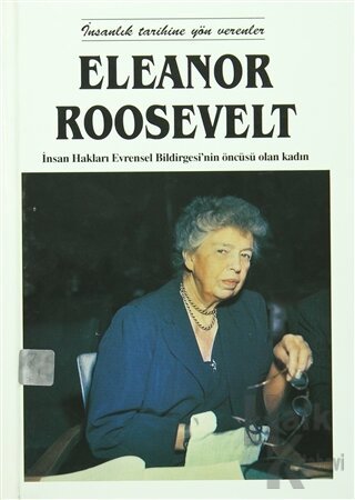 Eleanor Roosevelt (Ciltli) - Halkkitabevi