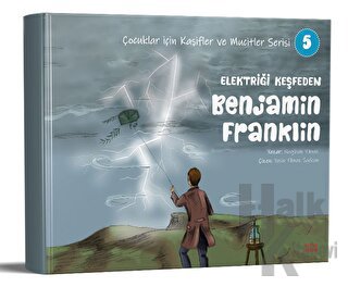 Elektriği Keşfeden Benjamin Franklin - Halkkitabevi