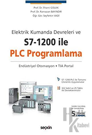 Elektrik Kumanda Devreleri ve S7–1200 ile PLC Programlama - Halkkitabe