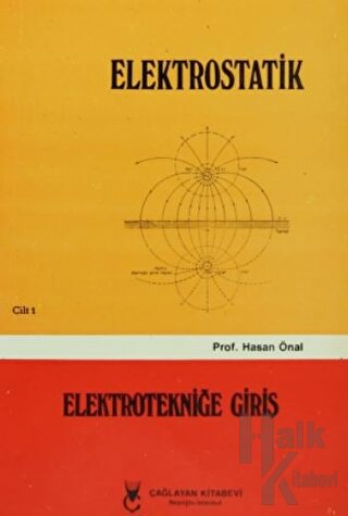 Elektrostatik Cilt: 1 Elektrotekniğe Giriş