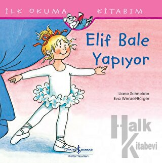 Elif Bale Yapıyor - İlk Okuma Kitabım - Halkkitabevi