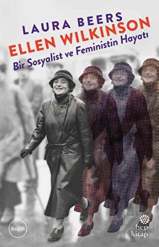 Ellen Wilkinson - Bir Sosyalist ve Feministin Hayatı