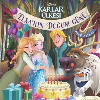 Elsa'nın Doğum Günü - Disney Karlar Ülkesi - Halkkitabevi