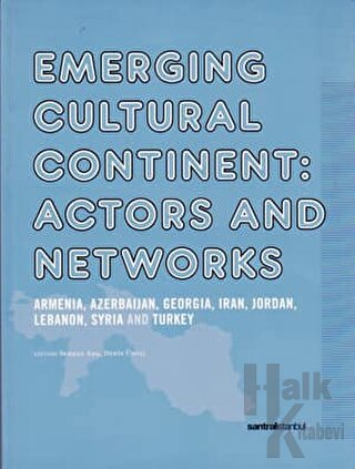 Emerging Cultural Continent: Actors and Networks - Halkkitabevi