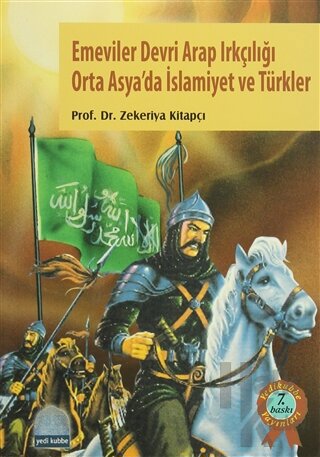 Emeviler Devri Arap Irkçılığı Orta Asya'da İslamiyet ve Türkler - Halk