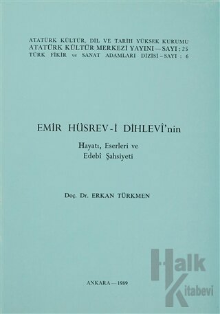 Emir Hüsrev-i Dihlevi'nin Hayatı, Eserleri ve Edebi Şahsiyeti - Halkki