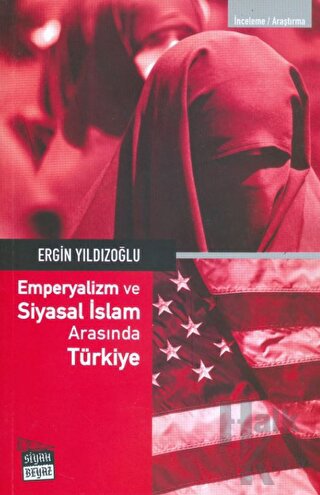 Emperyalizm ve Siyasal İslam Arasında Türkiye - Halkkitabevi