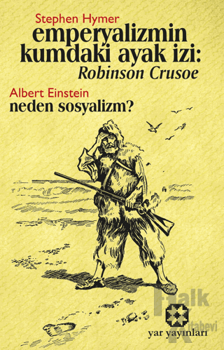 Emperyalizmin Kumdaki Ayak İzi: Robınson Crusoe - Neden Sosyalizm? - H