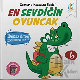 En Sevdiğin Oyuncak - Zeynep'e Masallar Serisi 6 - Halkkitabevi