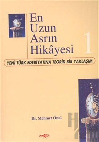 En Uzun Asrın Hikayesi-1 Yeni Türk Edebiyatına Teorik Bir Yaklaşım