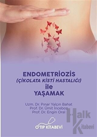 Endometriozis (Çikolata Kisti Hastalığı) İle Yaşamak - Halkkitabevi