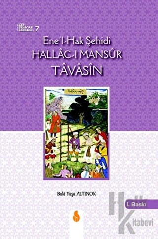 Ene’l-Hak Şehidi Hallac-ı Mansur Tavasin