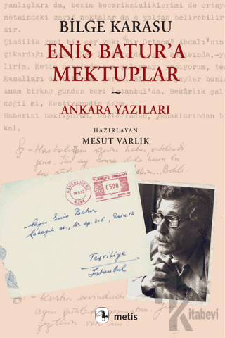 Enis Batur'a Mektuplar ve Ankara Yazıları - Halkkitabevi