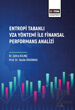 Entropi Tabanlı Vza Yöntemi İle Finansal Performans Analizi - Halkkita