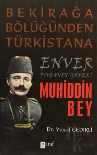 Enver Paşanın Yaveri Muhiddin Bey - Halkkitabevi
