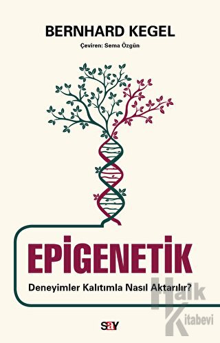Epigenetik - Deneyimler Kalıtımla Nasıl Aktarılır?