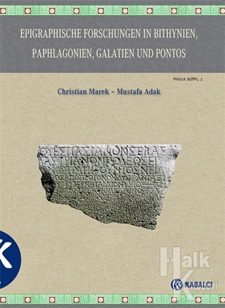 Epigraphische Forschungen in Bithynien, Paphlagonien, Galatien und Pontos (Ciltli)