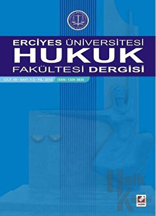 Erciyes Üniversitesi Hukuk Fakültesi Dergisi Cilt:7 Sayı:1-2 - Halkkit