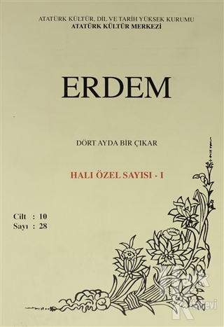 Erdem Atatürk Kültür Merkezi Dergisi sayı : 28 Ekim 1999 Halı Özel Sayısı - 1 (Cilt 10 )