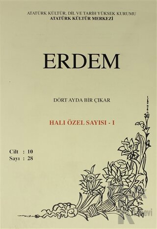 Erdem Atatürk Kültür Merkezi Dergisi sayı: 28 Ekim 1999 Halı Özel Sayısı - 1 (Cilt 10 )