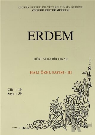 Erdem Atatürk Kültür Merkezi Dergisi Sayı: 30 Ekim 1999 (Cilt 10) Halı Özel Sayısı - 3