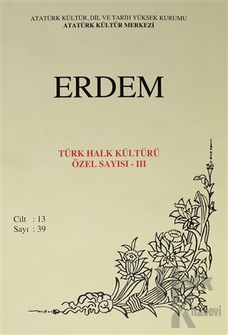 Erdem Atatürk Kültür Merkezi Dergisi Sayı: 39 Eylül 2001 (Cilt 13 ) Tü