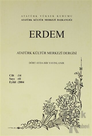 Erdem Atatürk Kültür Merkezi Dergisi Sayı: 41 Eylül 2004 (Cilt 14 )