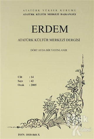 Erdem Atatürk Kültür Merkezi Dergisi Sayı : 42 Ocak 2005 (Cilt 14 ) - 
