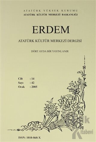 Erdem Atatürk Kültür Merkezi Dergisi Sayı: 42 Ocak 2005 (Cilt 14 )