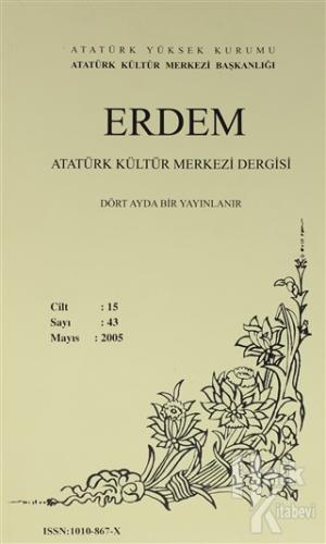 Erdem Atatürk Kültür Merkezi Dergisi Sayı : 43 Mayıs 2005 (Cilt 15)