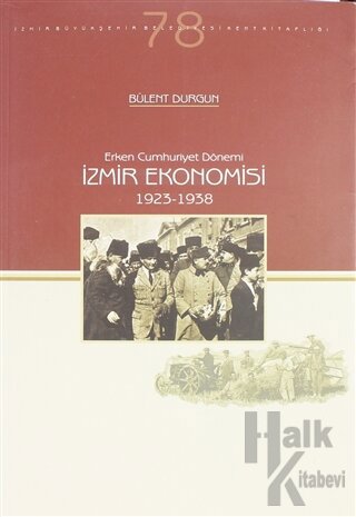 Erken Cumhuriyet Dönemi İzmir Ekonomisi 1923-1938
