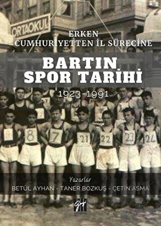 Erken Cumhuriyetten İl Sürecine Bartın Spor Tarihi 1923-1991 - Halkkit